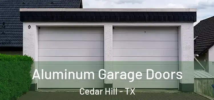  Aluminum Garage Doors Cedar Hill - TX