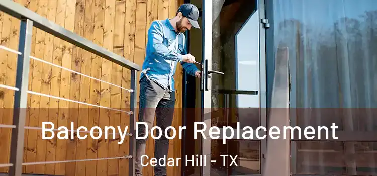  Balcony Door Replacement Cedar Hill - TX