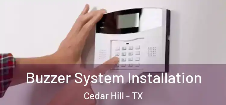Buzzer System Installation Cedar Hill - TX