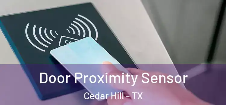  Door Proximity Sensor Cedar Hill - TX