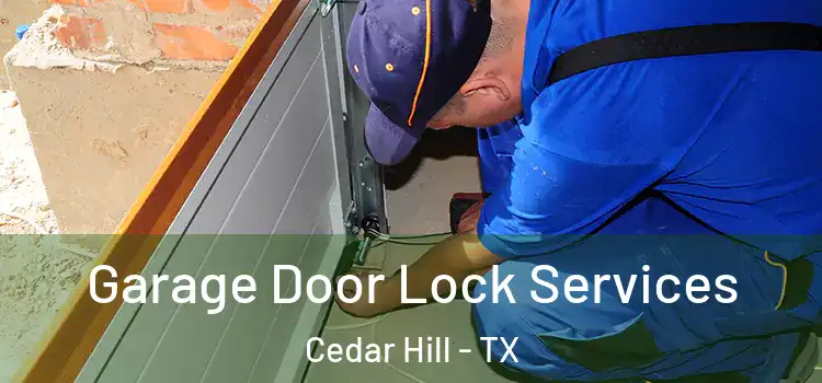 Garage Door Lock Services Cedar Hill - TX