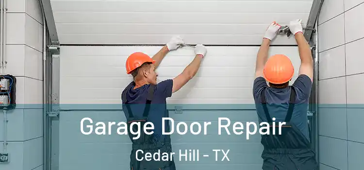  Garage Door Repair Cedar Hill - TX