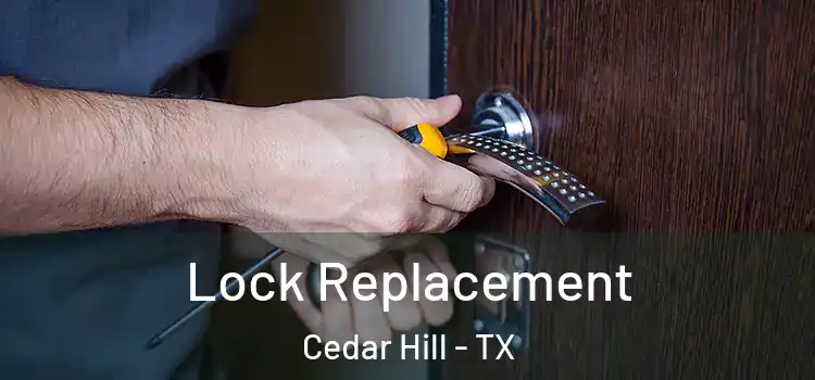 Lock Replacement Cedar Hill - TX
