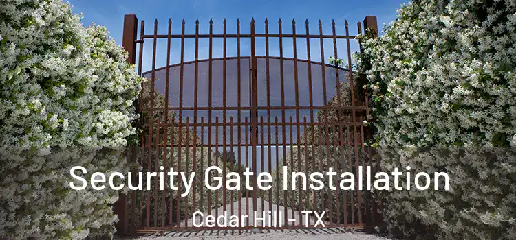 Security Gate Installation Cedar Hill - TX