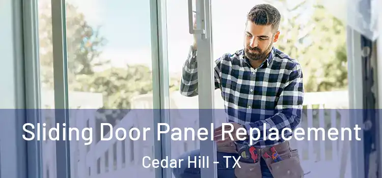  Sliding Door Panel Replacement Cedar Hill - TX