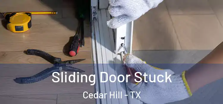 Sliding Door Stuck Cedar Hill - TX