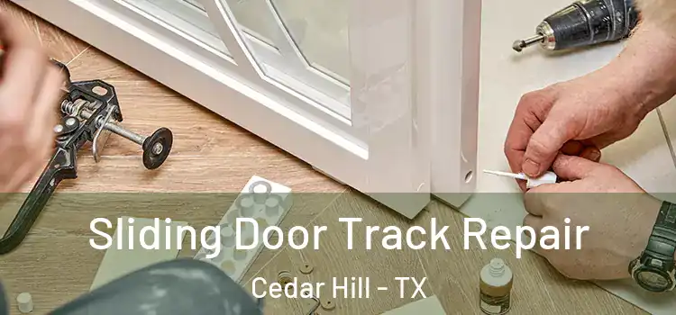 Sliding Door Track Repair Cedar Hill - TX